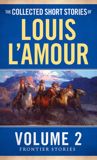 The Collected Short Stories of Louis L'Amour, Volume 2