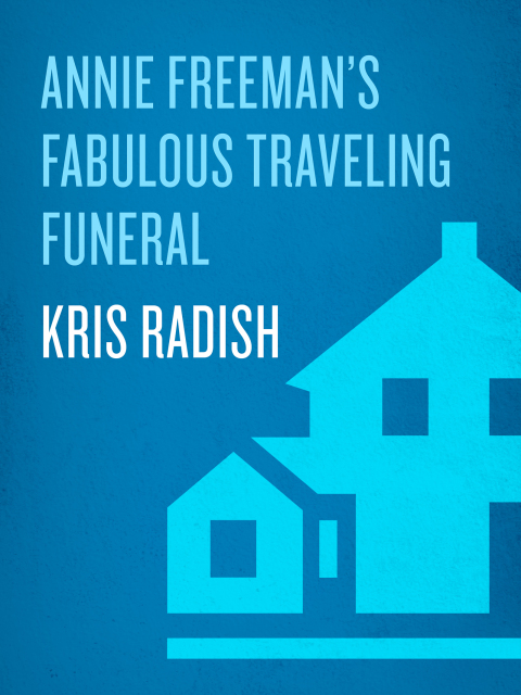 Cover image for book Annie Freeman's Fabulous Traveling Funeral