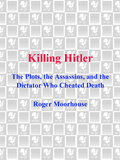 Killing Hitler - Roger Moorhouse