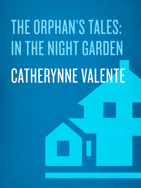 Cover image for book The Orphan's Tales: In the Night Garden