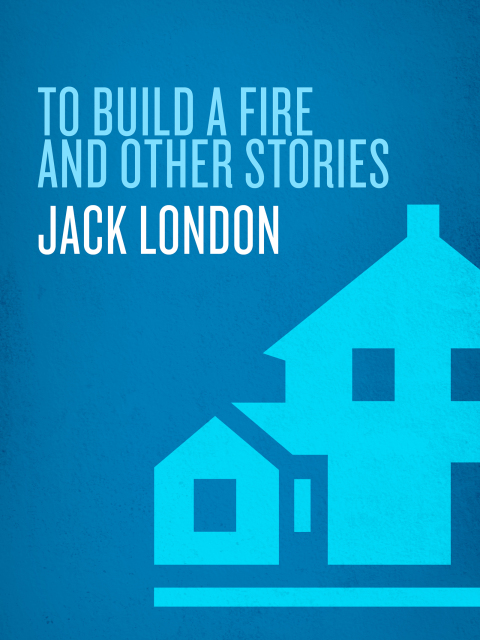 Cover image for book To Build a Fire