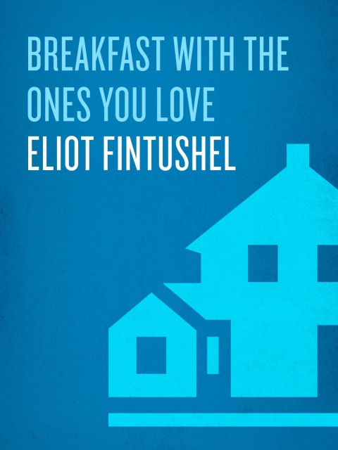 Cover image for book Breakfast with the Ones You Love