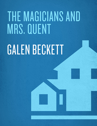 The Magicians and Mrs. Quent