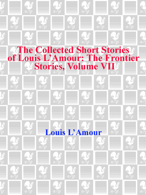Cover image for book The Collected Short Stories of Louis L'Amour, Volume 7