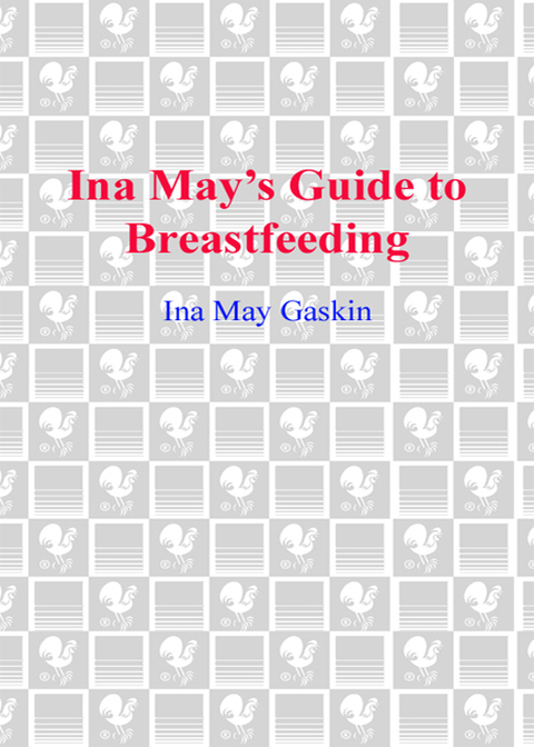 Cover image for book Ina May's Guide to Breastfeeding