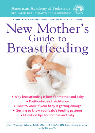 The American Academy of Pediatrics New Mother's Guide to Breastfeeding (Revised Edition)