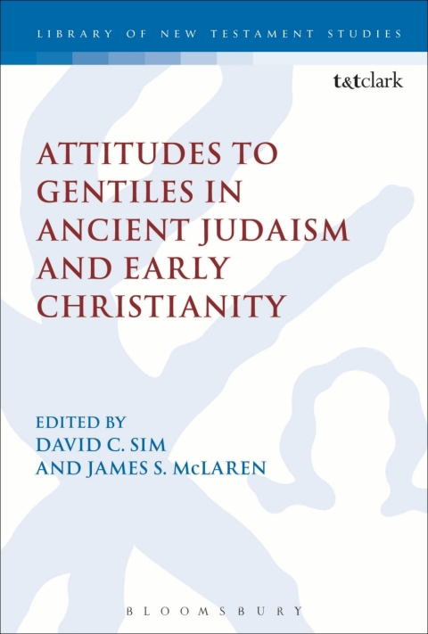 Cover image for book Attitudes to Gentiles in Ancient Judaism and Early Christianity