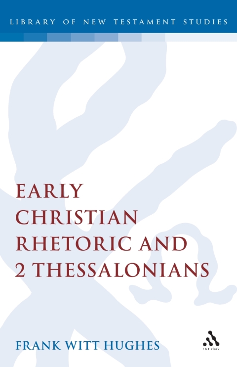Cover image for book Early Christian Rhetoric and 2 Thessalonians