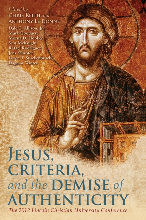 Jesus, Criteria, and the Demise of Authenticity 