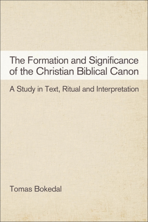 Cover image for book The Formation and Significance of the Christian Biblical Canon