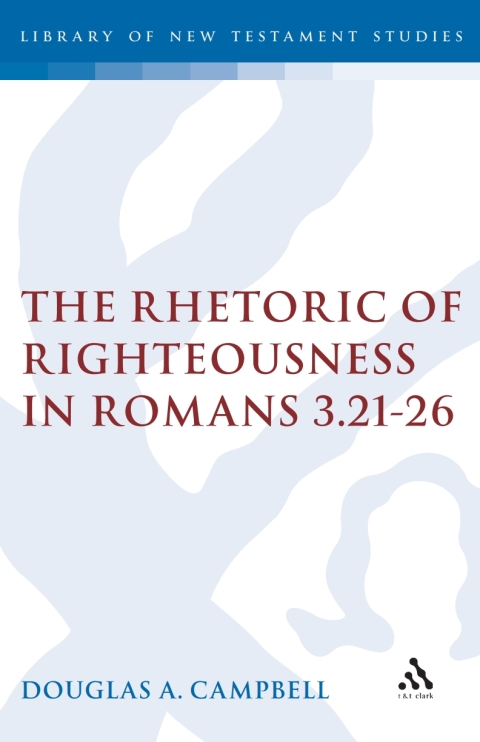 Cover image for book The Rhetoric of Righteousness in Romans 3.21-26