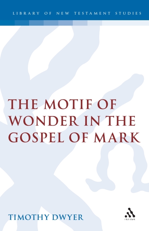 Cover image for book The Motif of Wonder in the Gospel of Mark
