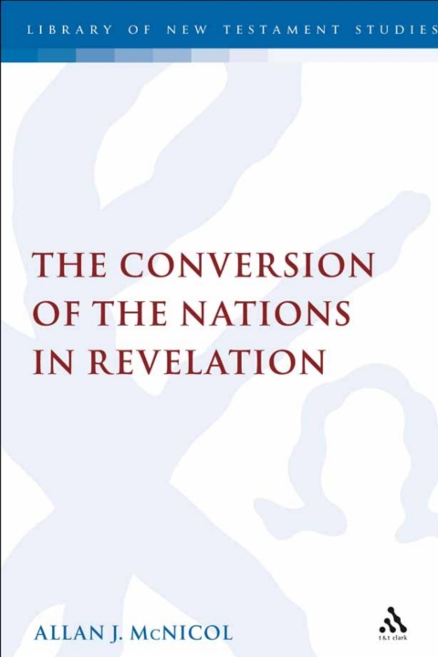 Cover image for book The Conversion of the Nations in Revelation