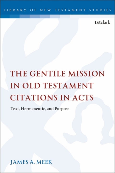 Cover image for book The Gentile Mission in Old Testament Citations in Acts