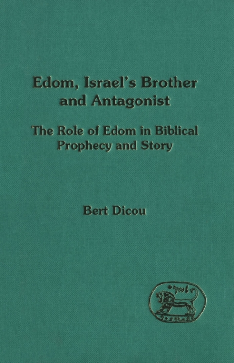 Edom, Israel's Brother and Antagonist 