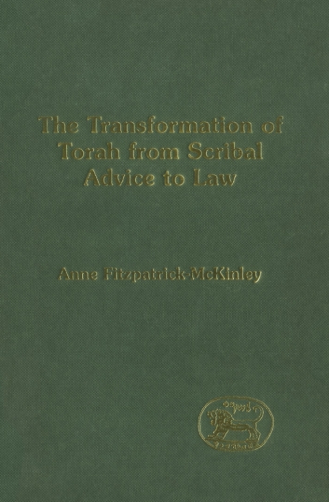 The Transformation of Torah from Scribal Advice to Law 