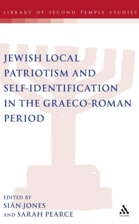 Cover image for book Jewish Local Patriotism and Self-Identification in the Graeco-Roman Period