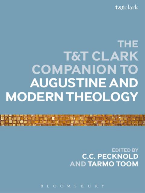 Cover image for book The T&T Clark Companion to Augustine and Modern Theology