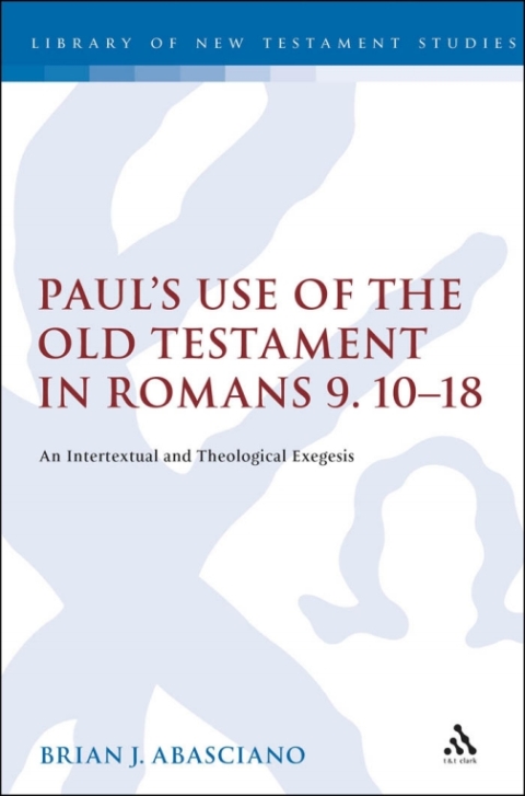Cover image for book Paul's Use of the Old Testament in Romans 9.10-18