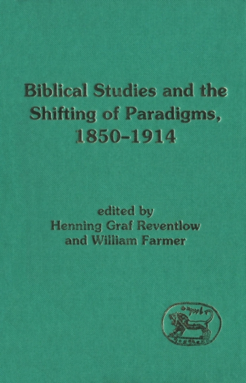 Biblical Studies and the Shifting of Paradigms, 1850-1914 