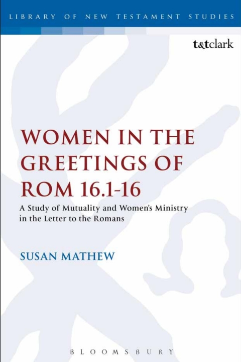 Cover image for book Women in the Greetings of Romans 16.1-16