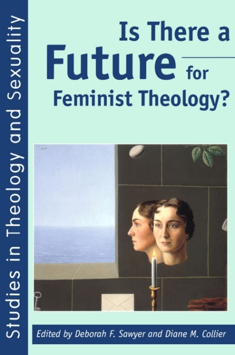 Is There a Future for Feminist Theology? 