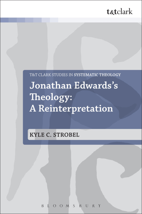 Cover image for book Jonathan Edwards's Theology: A Reinterpretation