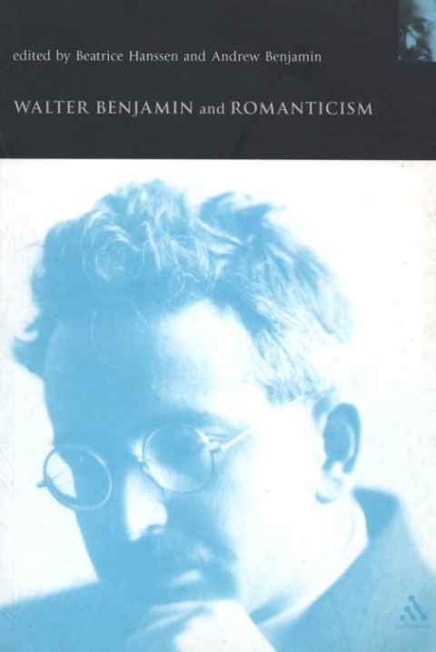 Walter Benjamin and Romanticism 