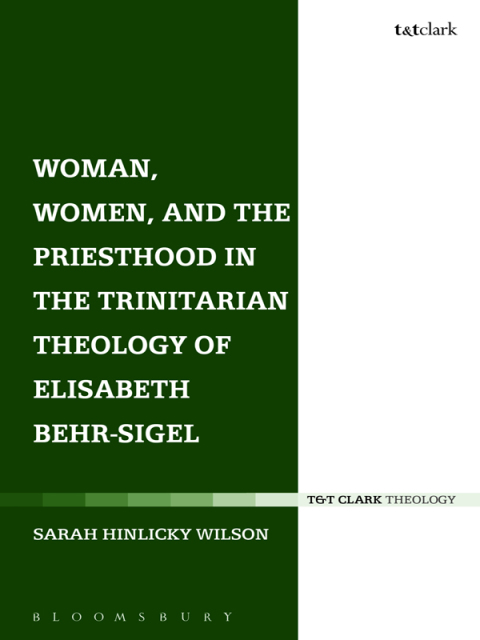 Cover image for book Woman, Women, and the Priesthood in the Trinitarian Theology of Elisabeth Behr-Sigel