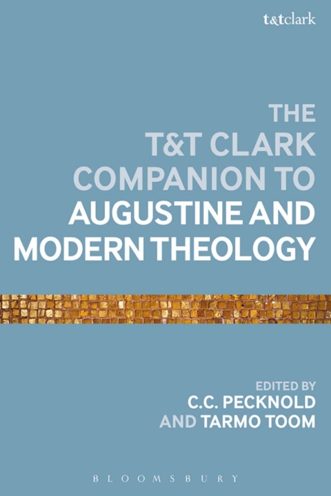 Cover image for book The T&T Clark Companion to Augustine and Modern Theology