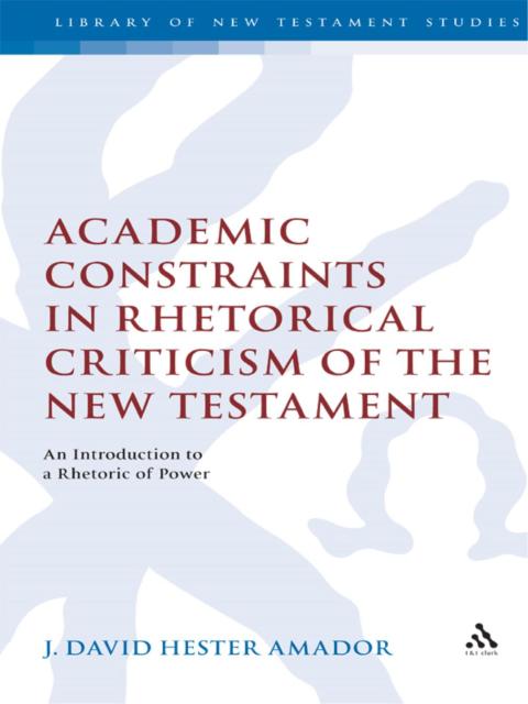 Cover image for book Academic Constraints in Rhetorical Criticism of the New Testament