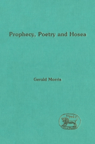 Prophecy, Poetry and Hosea