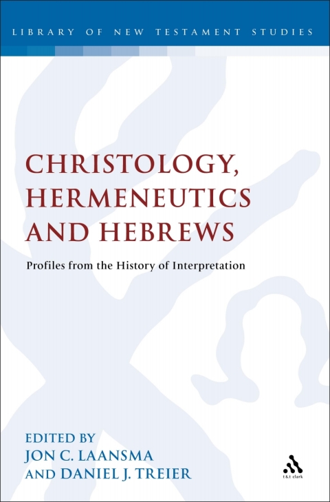 Cover image for book Christology, Hermeneutics, and Hebrews