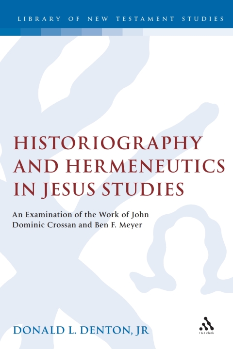 Cover image for book Historiography and Hermeneutics in Jesus Studies