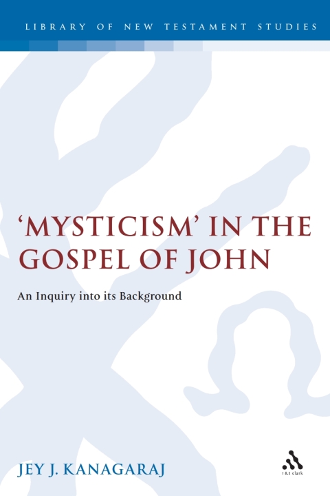 Cover image for book Mysticism in the Gospel of John