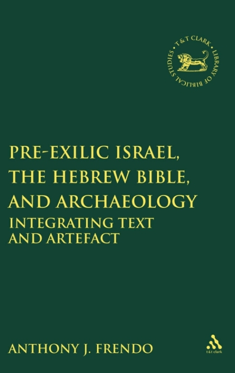 Cover image for book Pre-Exilic Israel, the Hebrew Bible, and Archaeology