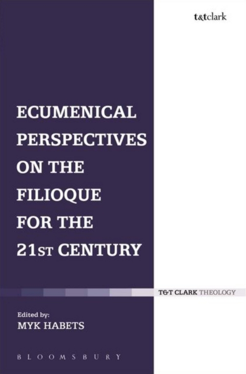 Cover image for book Ecumenical Perspectives on the Filioque for the 21st Century
