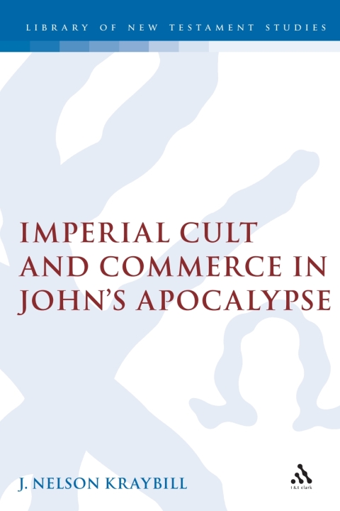 Cover image for book Imperial Cult and Commerce in John's Apocalypse