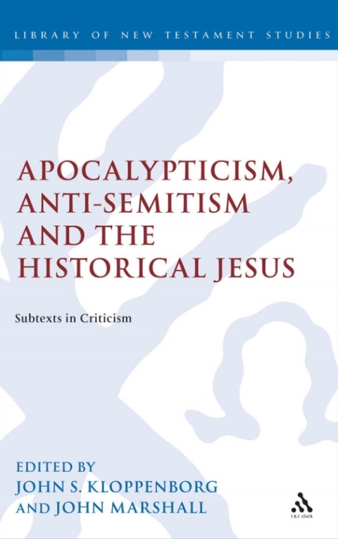 Cover image for book Apocalypticism, Anti-Semitism and the Historical Jesus