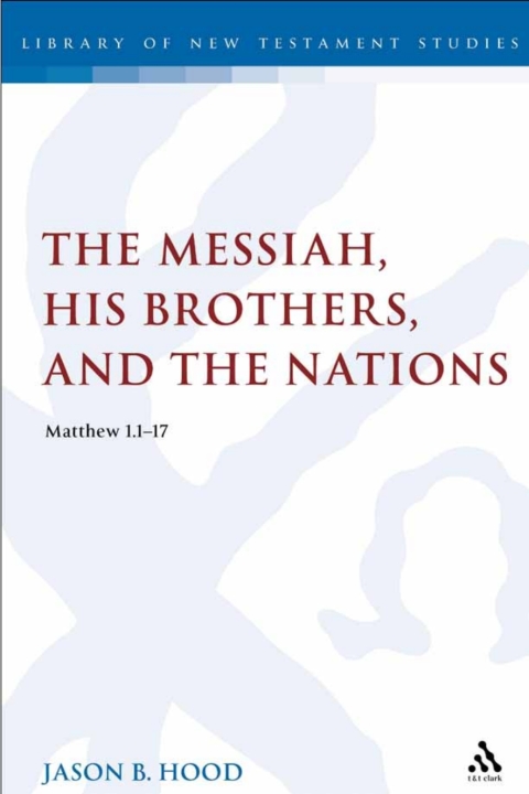 Cover image for book The Messiah, His Brothers, and the Nations