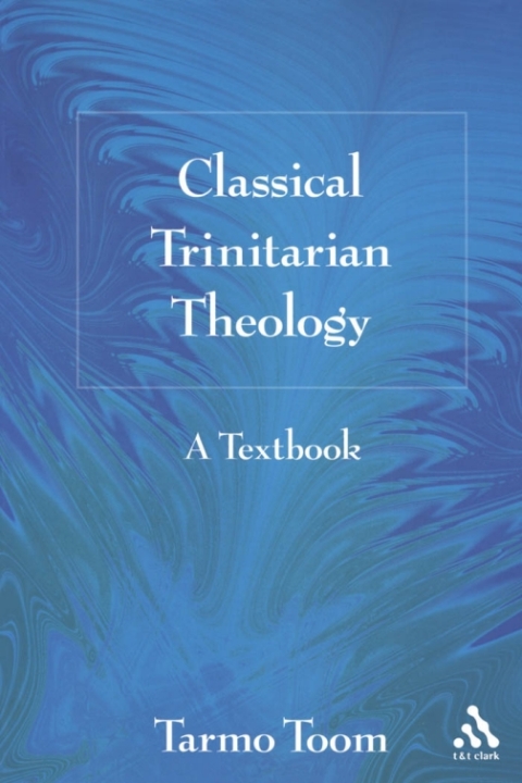 Cover image for book Classical Trinitarian Theology