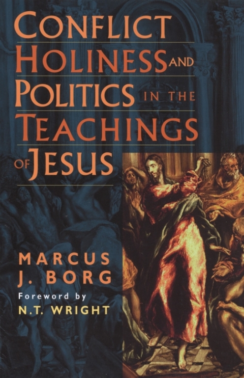 Cover image for book Conflict, Holiness, and Politics in the Teachings of Jesus