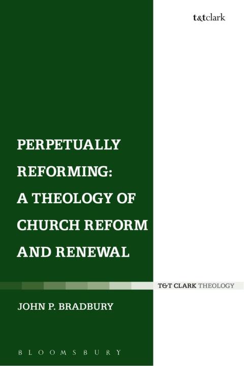 Cover image for book Perpetually Reforming: A Theology of Church Reform and Renewal