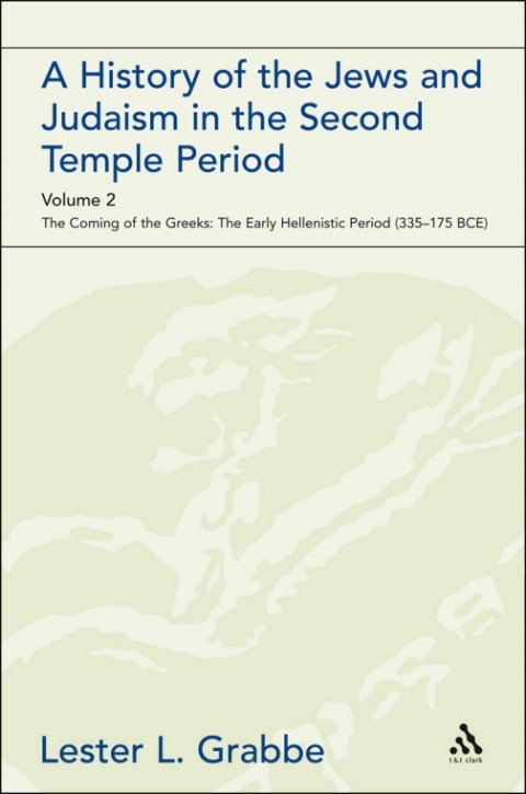 Cover image for book A History of the Jews and Judaism in the Second Temple Period, Volume 2