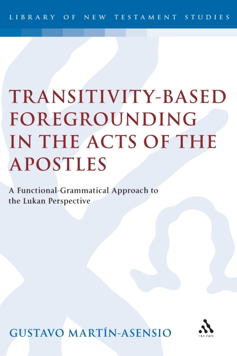Cover image for book Transitivity-Based Foregrounding in the Acts of the Apostles