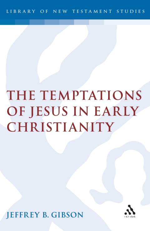 Cover image for book The Temptations of Jesus in Early Christianity