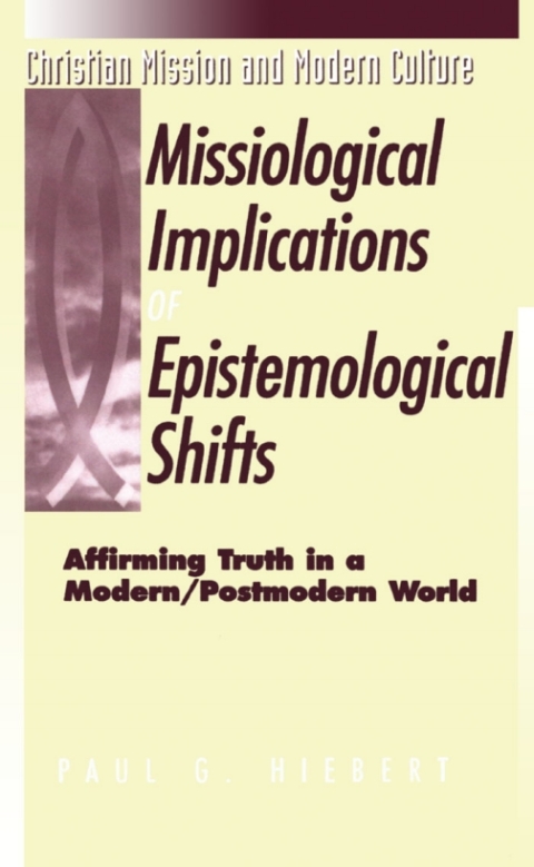 Cover image for book The Missiological Implications of Epistemological Shifts