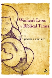 Cover image: Women's Lives in Biblical Times 1st edition 9780567196446