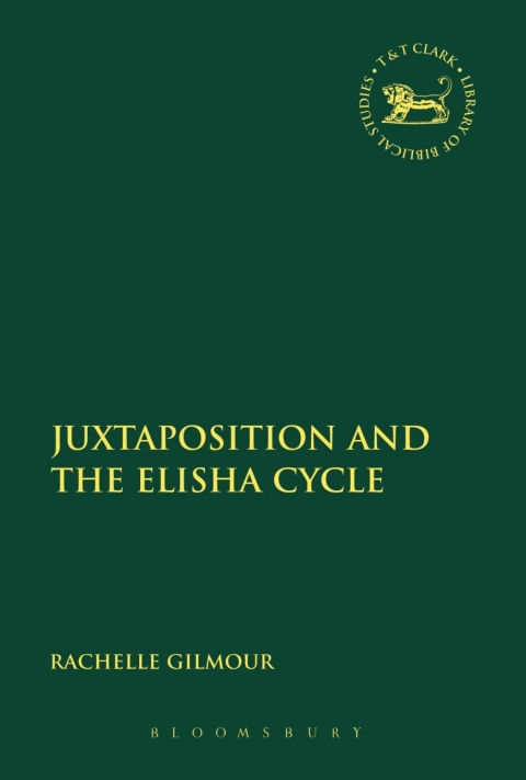 Cover image for book Juxtaposition and the Elisha Cycle