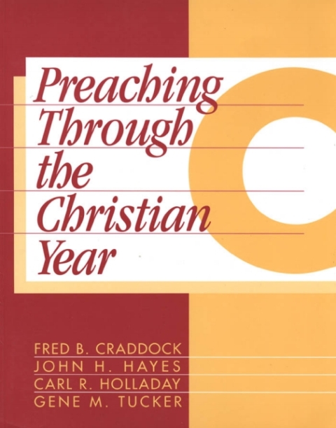Preaching Through the Christian Year: Year C 